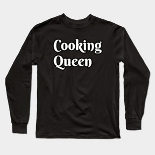 Cooking Queen Long Sleeve T-Shirt